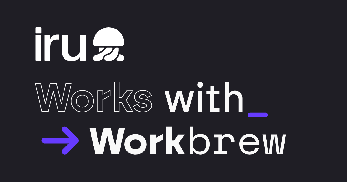 Workbrew works with Iru